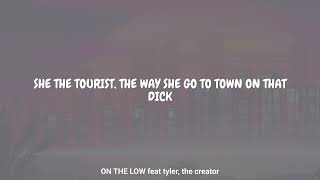 YG - ON THE LOW feat tyler, the creator (Lyrics)