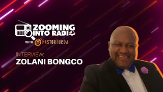 Zooming Into Radio Episode 10 : Zolani Bhongco