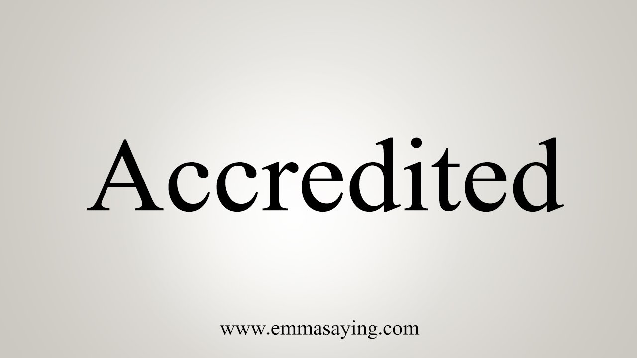 how-to-say-accredited-youtube