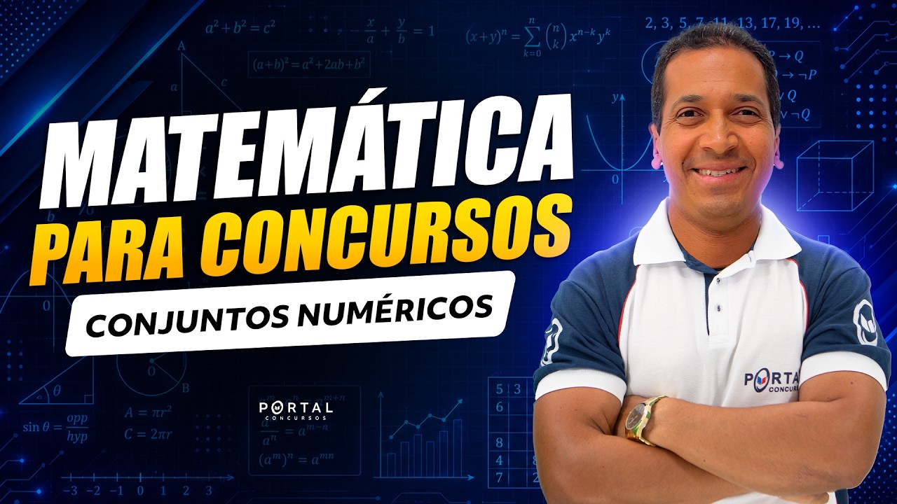 MATEMÁTICA PARA CONCURSOS - Conjuntos Numéricos | Com o Profº. Jodeclan Souza