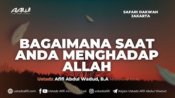 [LIVE - SAFDAH] "BAGAIMANA SAAT ANDA MENGHADAP ALLAH" | Ustadz Afifi Abdul Wadud, B.A