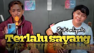 TERLALU SAYANG - SITI ALIYAH‼️LIVE COVER AKUSTIK BY AMAD BASO FT YUDHA ZIRONE