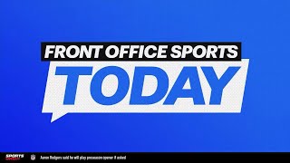 Front Office Sports Today with Dan Roberts and Renee Washington 8/6/25