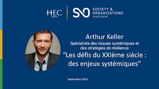 Les défis du XXIe siècle : des enjeux systémiques - Arthur Keller, conférence de rentrée HEC 2023