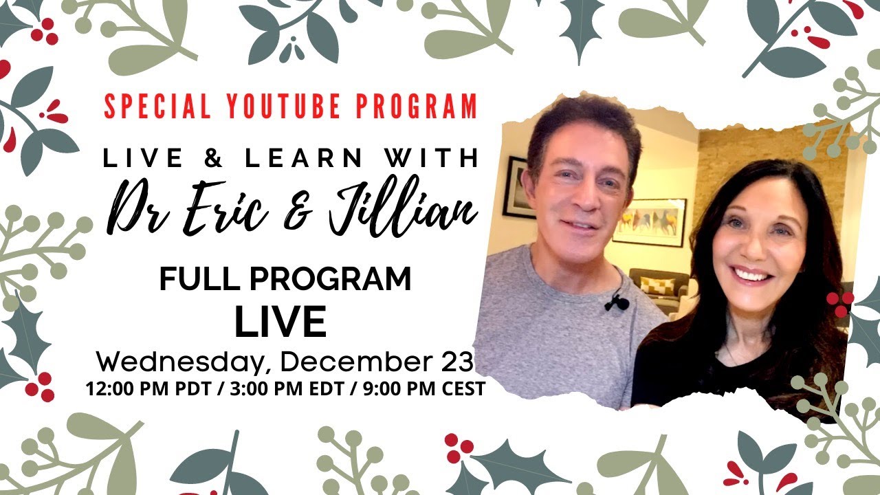 Weekly Live Conversation with Dr Eric  & Jillian - Special Program
