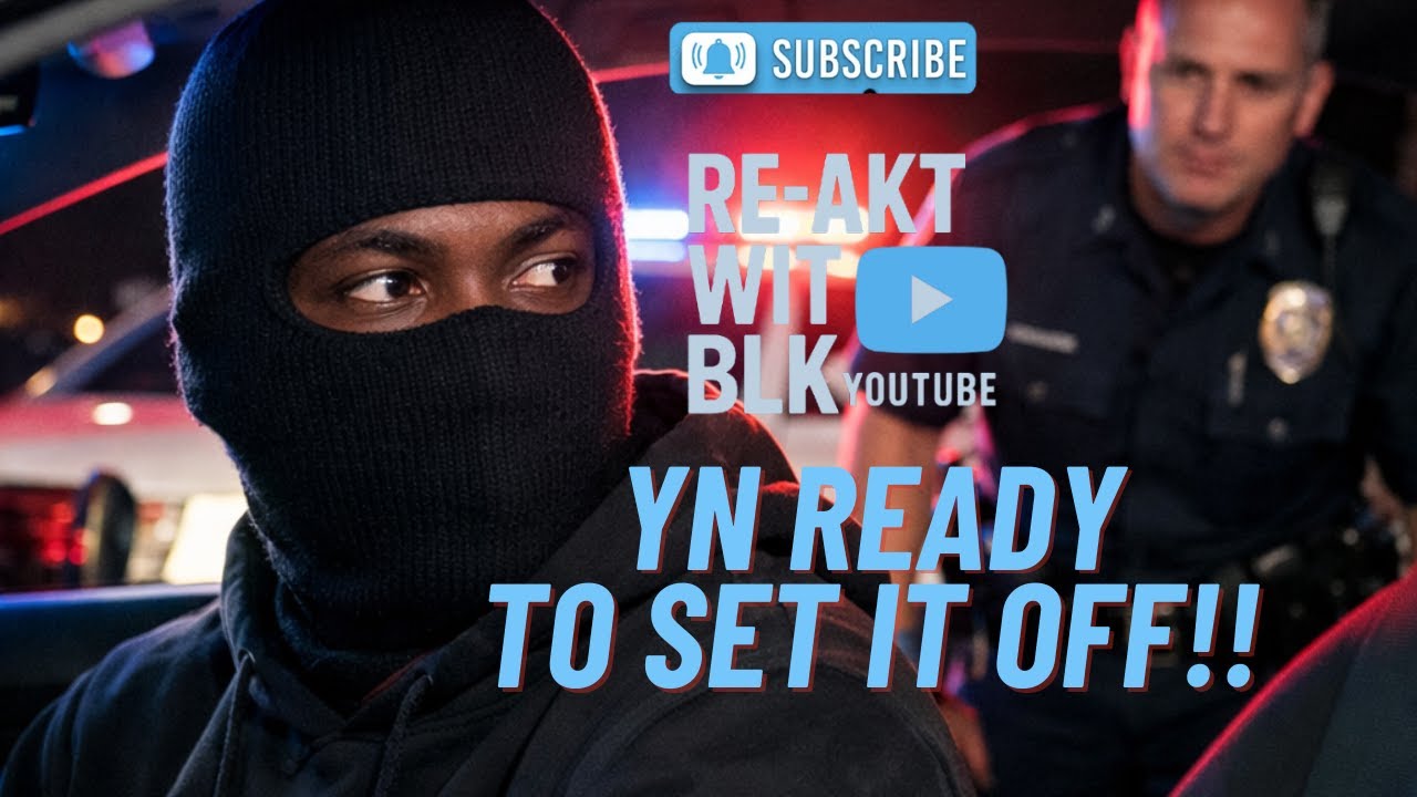 YN Ready To Set It Off!! (RE-AKT WIT BLK)