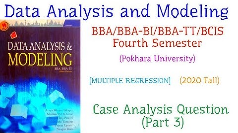 Case Analysis (Part 3) - Data Analysis and Modeling (BBA/BBA-BI/BBA-TT/BCIS Fourth Semester, PoU)