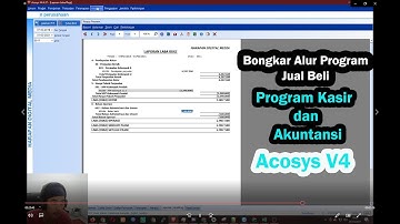 Cara Mudah Memahami Alur Program Kasir dan Akuntansi | Study Kasus Acosys V4