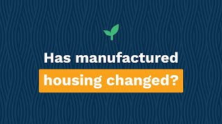 How has the mobile home industry changed over time? | Roots