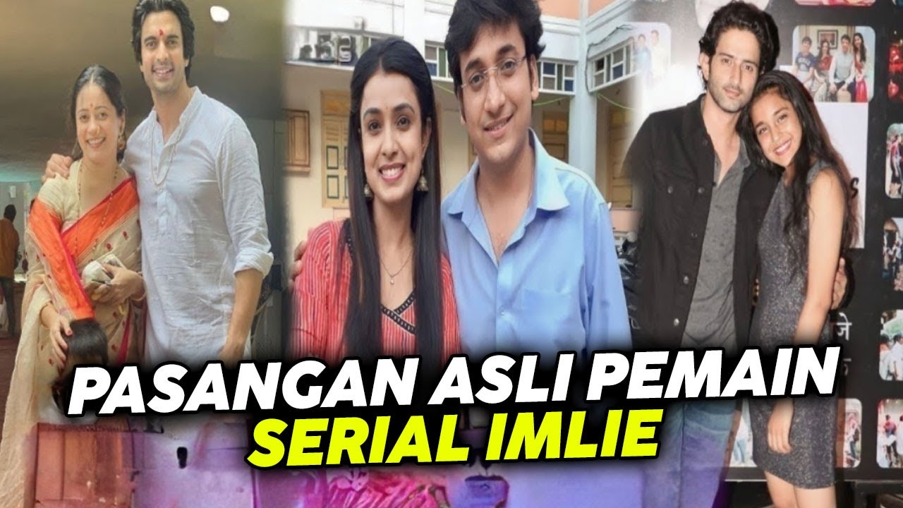 PASANGAN ASLI DUNIA NYATA PEMERAN IMLIE