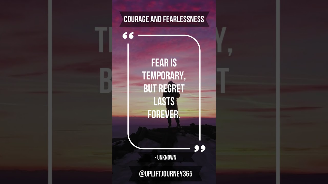"Courage and Fearlessness" 