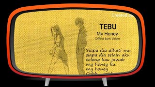 TEBU - My Honey