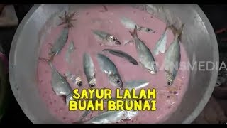 SAYUR LALAH BUAH BRUNAI  | JEJAK SI GUNDUL (19/03/20) Part 3