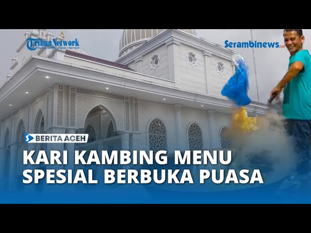 Kari Kambing, Menu Istimewa Buka Puasa Bersama di Masjid Agung Bireuen class=