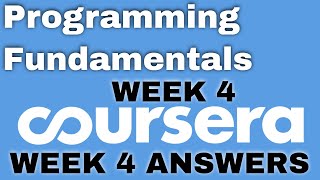 Programming Fundamentals week 4 coursera quiz answers|Programming Fundamental week 4 coursera answer