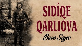 Sıdiqe Qarliova - Bave seyro