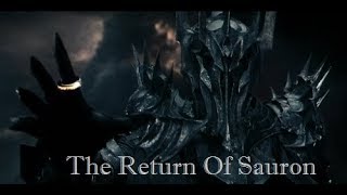 The Return Of Sauron  Lord of the Rings:   (2018) Official fan trailer