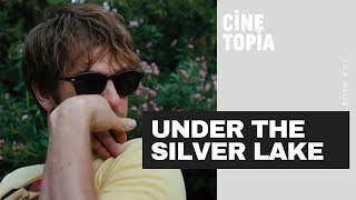 UNDER THE SILVER LAKE starring Andrew Garfield I Film Review I Cinetopia Radio March 2019