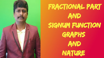FUNCTIONS graphs#Fractional Part function, SIGNUM function and their graphs, nature
