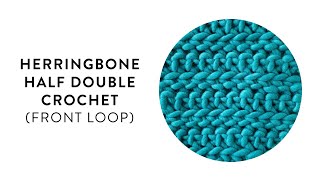 Herringbone Half Double Crochet (Front Loop)