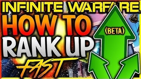 HOW TO RANK UP FAST INFINITE WARFARE! COD IW How To LEVEL UP FAST (COD IW "HOW TO RANK UP QUICK")