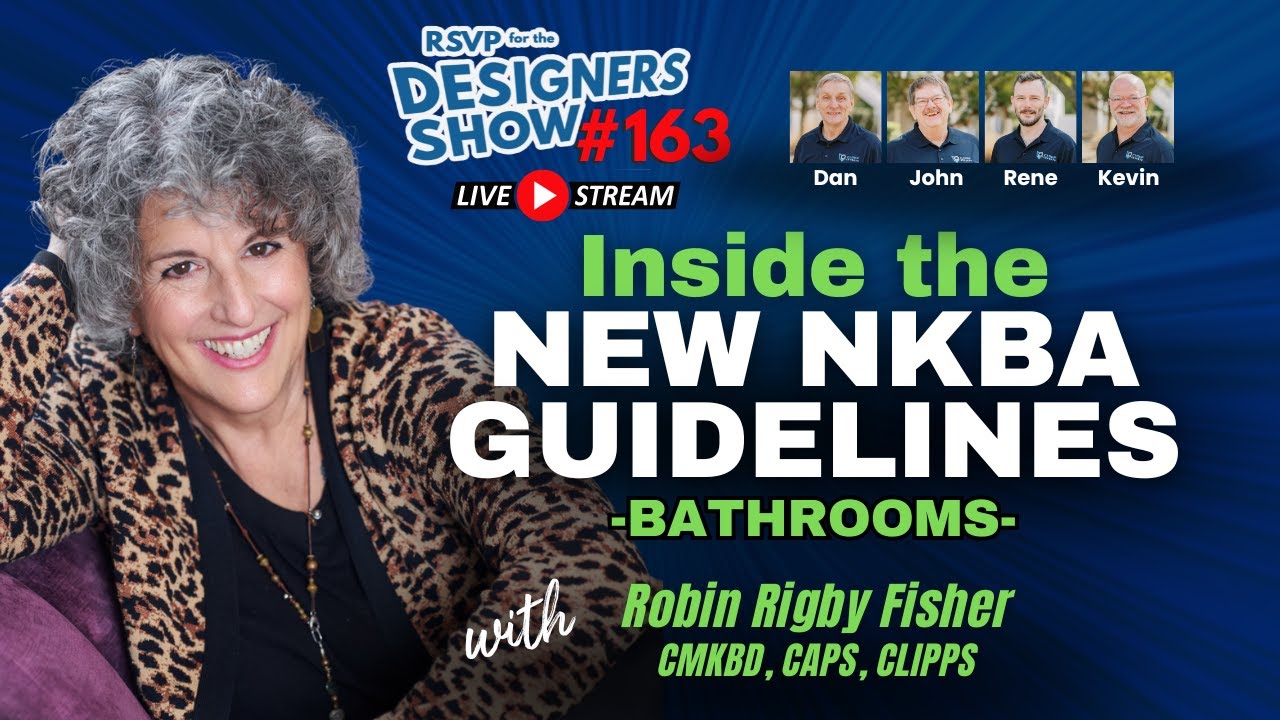 Inside the New NKBA Guidelines with Robin Rigby Fisher, CMKBD, CAPS, CLIPPS - Designers Show 