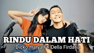 RINDU DALAM HATI ARSY FT JODIE - Video Lyrics (cover by Dicko Harya Ft Della Firdatia)