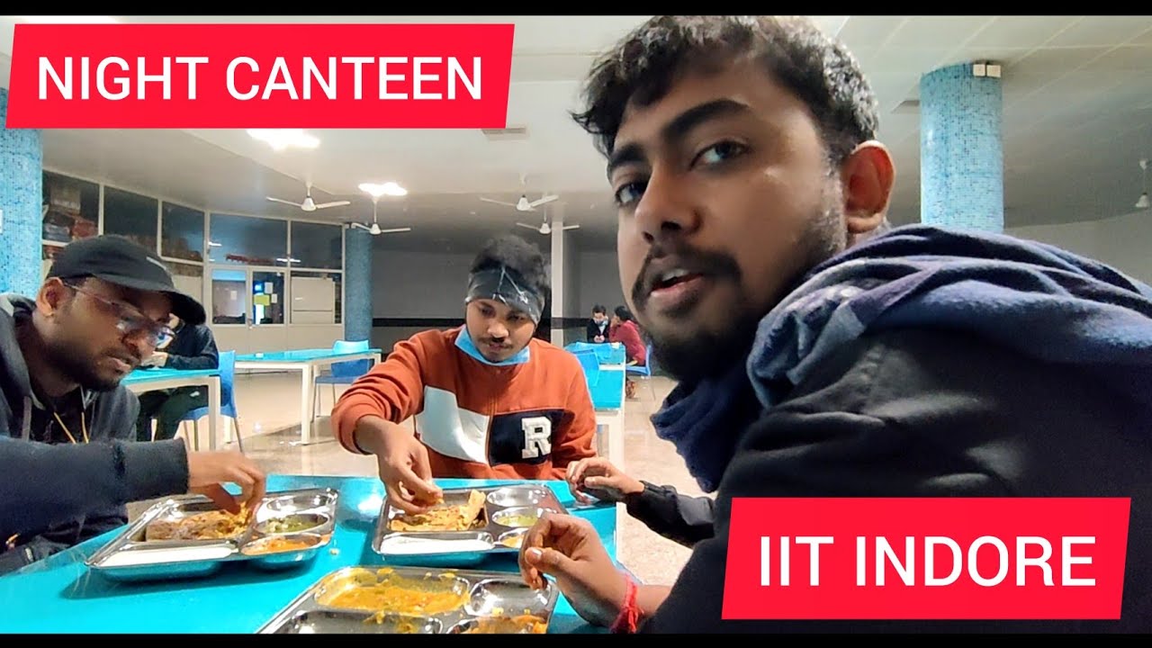 NIGHT CANTEEN IIT INDORE YouTube