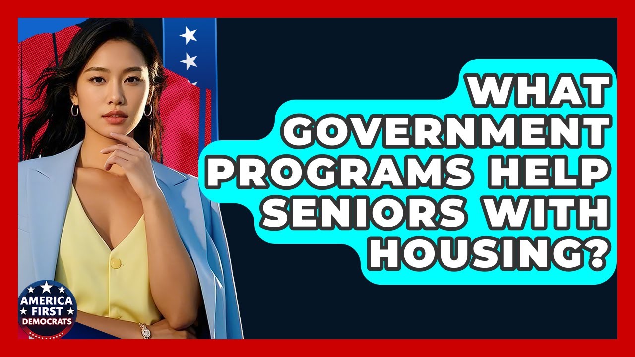 What Government Programs Help Seniors With Housing? - America First Democrats
