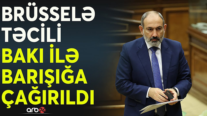 Brüsseldə sonuncu sülh görüşü: Paşinyan Bakı ilə müqaviləni imzalayacaq? – CANLI