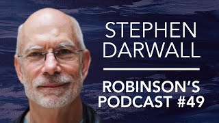 Stephen Darwall: The History of Modern Ethics | Robinson's Podcast #49