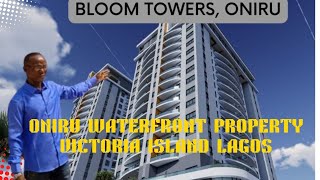 Oniru Waterfront Property For Sale | Victoria Island Lagos House for Sale (Bloom Towers Lagos)