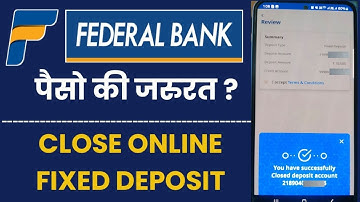 How To Close Online Fixed Deposit In Federla Bank | Federal Bank Me Online Pre Mature FD Break