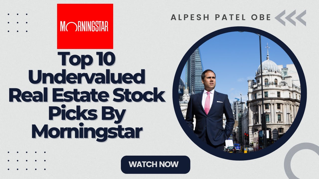 Top 10 Undervalued Real Estate Stock Picks By Morningstar YouTube