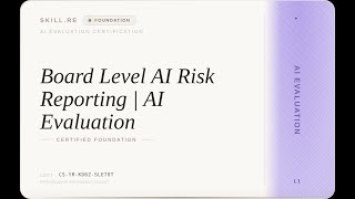 AI Evaluation: Board-Level AI Risk Reporting | AI Evaluation