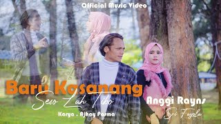 Baru Kasanang Seso Lah Tibo-Sri fayola feat Anggi Rayns-(video musik official)