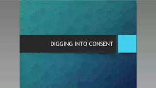 Digging Deeper: When Consent is Not Consent