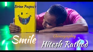 Brian Puspos - Smile | Choreography by Hitesh Rathod.
