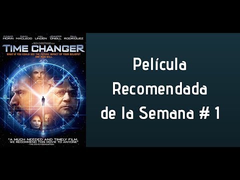 EL QUE CAMBIA LOS TIEMPOS - Time Changer - #1 PELÍCULA RECOMENDADA DE LA SEMANA