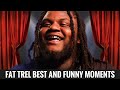 @Fat Trel BEST AND FUNNY MOMENTS COMPILATION