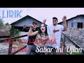 Nella kharisma ft Rph Sabar inj ujian (lirik)
