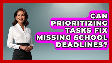 Can Prioritizing Tasks Fix Missing School Deadlines? - Steps to Sophomore Year