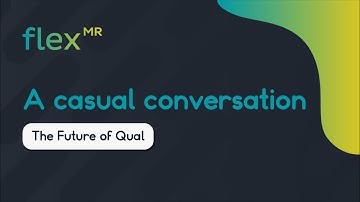 A Casual Conversation on... The Future of Qual