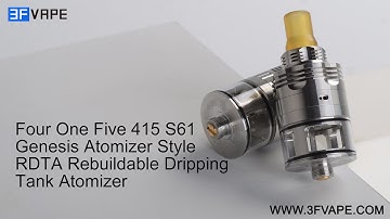 Four One Five 415 S61 Genesis Atomizer Style RDTA Rebuildable Dripping Tank Atomizer