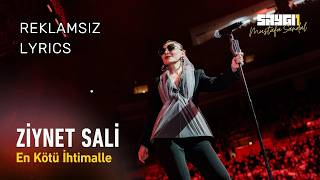 Ziynet Sali - En Kötü İhtimalle | Saygı1 - Mustafa Sandal (REKLAMSIZ/SÖZLER)