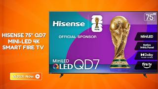 Watch Movies Like Never Before – Hisense 75" QD7 Mini-LED 4K Smart Fire TV – REVIEW