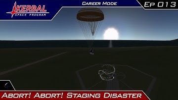Abort! Abort! Staging Disaster! | Kerbal Space Program Career | Episode 13
