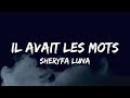 Il avait les mots  sheryfa luna  paroles 