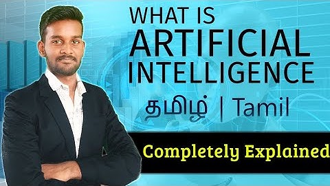 What is artificial intelligence | Completely explained in Tamil | AI