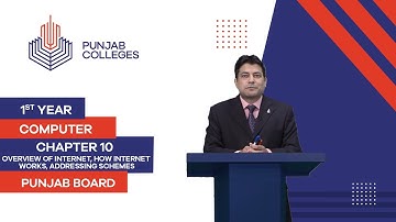 PGC Lectures-Inter Part I-Punjab Board-Computer-Chp10-Lec01-Overview of Internet, How Internet Works